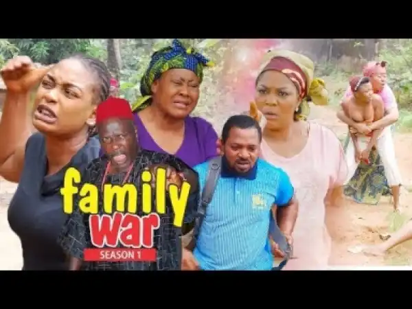 Video: FAMILY WAR 1  –  Nigerian Nollywood Movies 2018